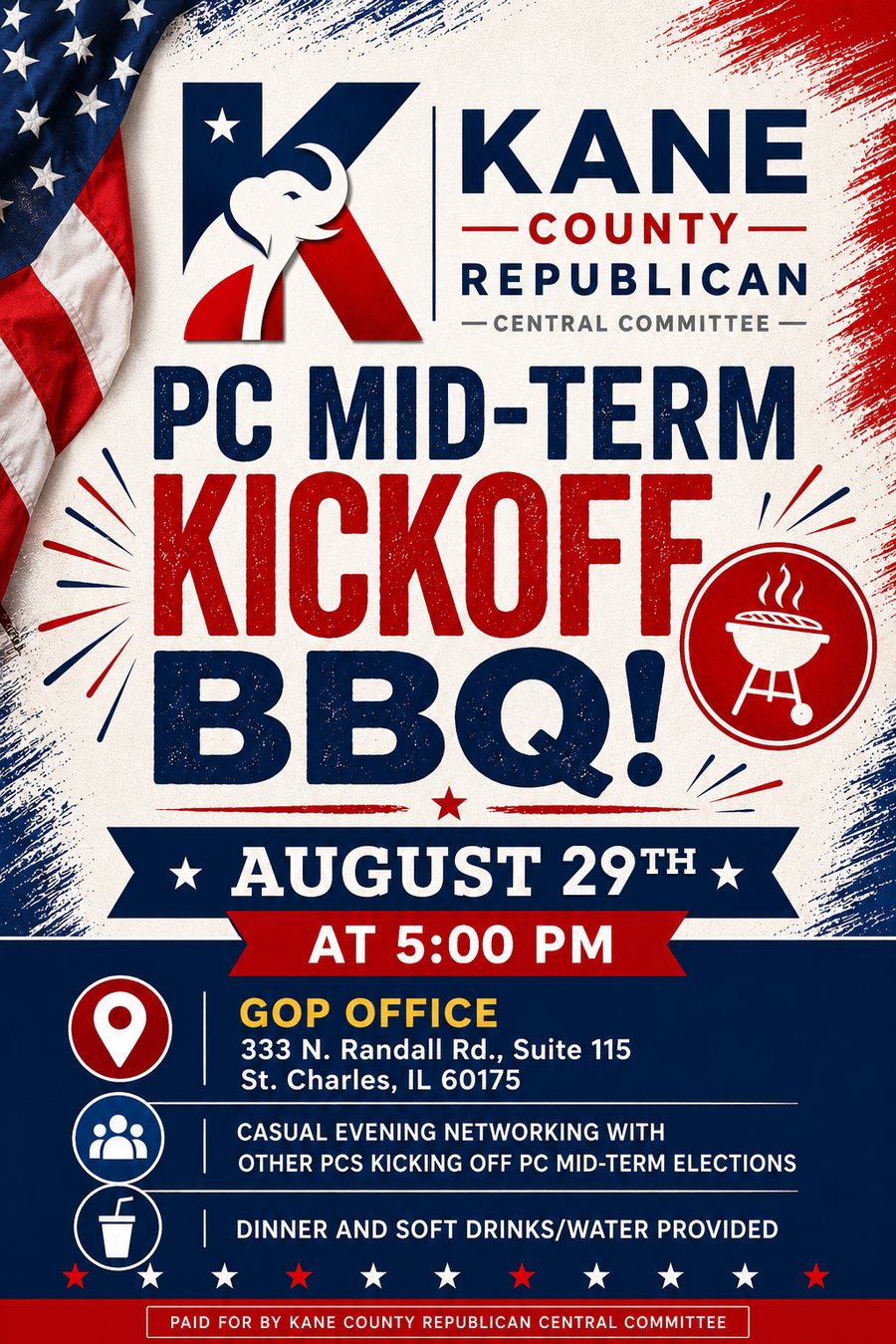 PC Mid-Term Kickoff BBQ flyer: Saturday, August 29, 2026 at 5:00 PM, Kane GOP Office, 333 N. Randall Rd., Suite 115, St. Charles, IL 60175. Casual evening networking with other precinct committeemen, kicking off PC mid-term elections. Dinner and soft drinks/water provided.